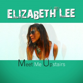 ELIZABETH LEE - MEET ME UPSTAIRS